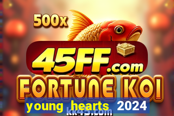 young hearts 2024 assistir online dublado